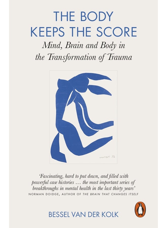 The Body Keeps the Score: Mind, Brain and Body in the Transformation of Trauma